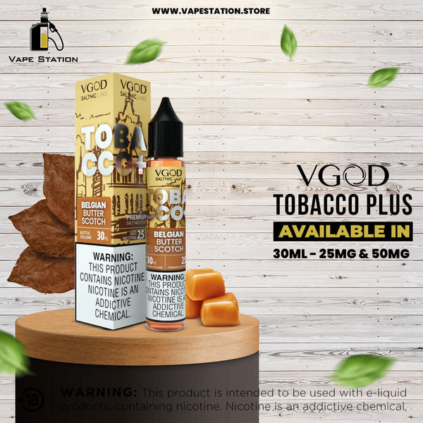 Tobacco + Plus Belgian Butter Scotch By VGOD (Saltnic) - Vape Station