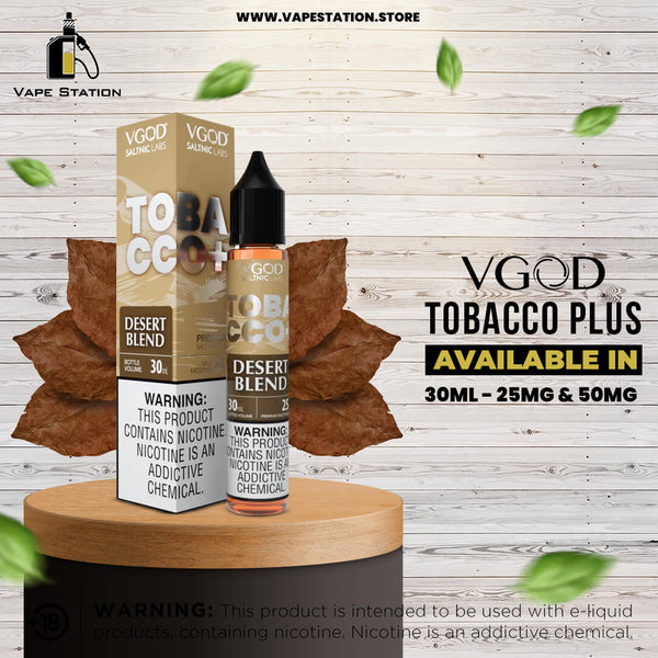 Tobacco + Plus Desert Blend By VGOD (Saltnic) - Vape Station
